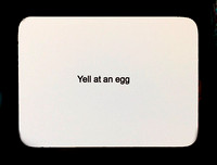 yell at egg oblique strategy card template FLT