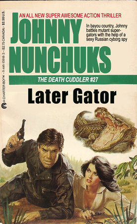 Johnny Nunchuks-Later Gator